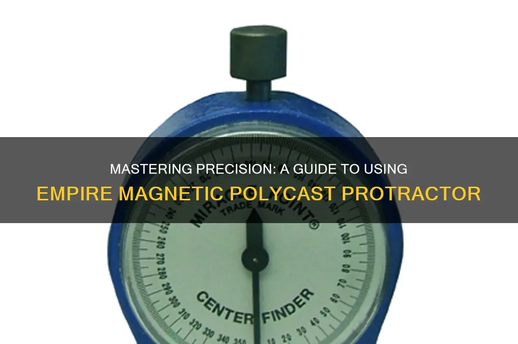 how to use empire magnetic polycast protractor