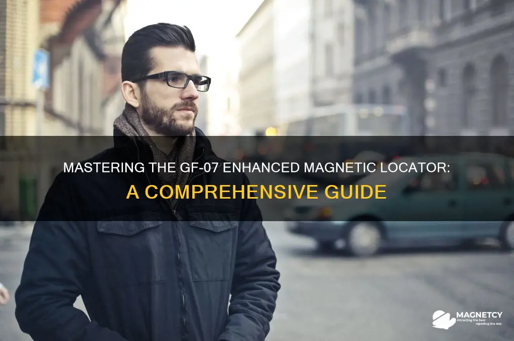 how to use gf-07 enhanced magnetic locator