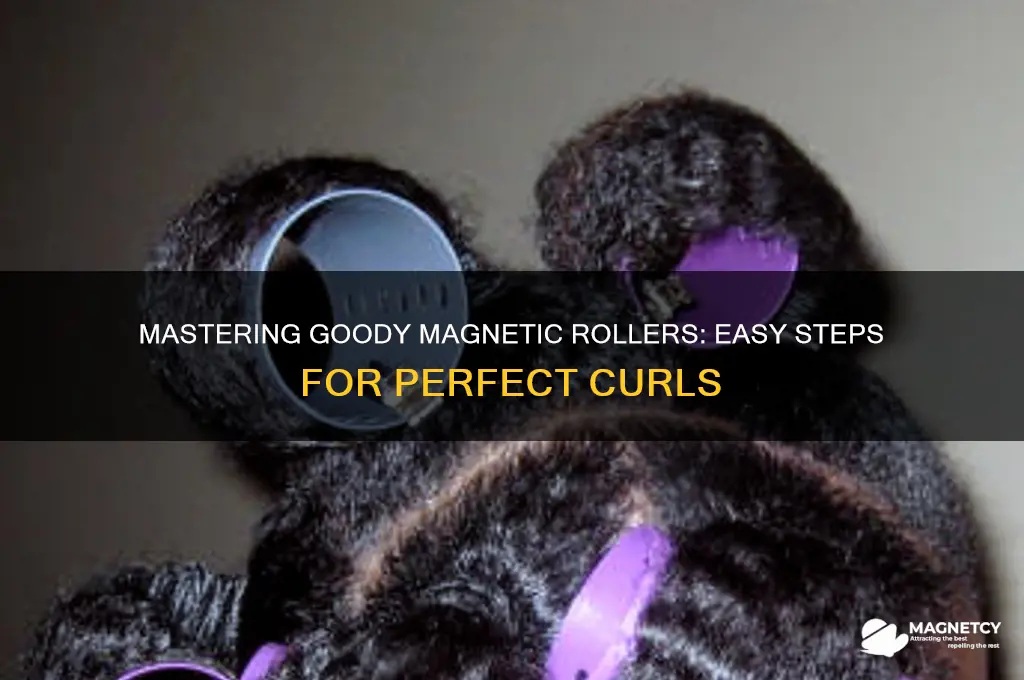 how to use goody magnetic rollers