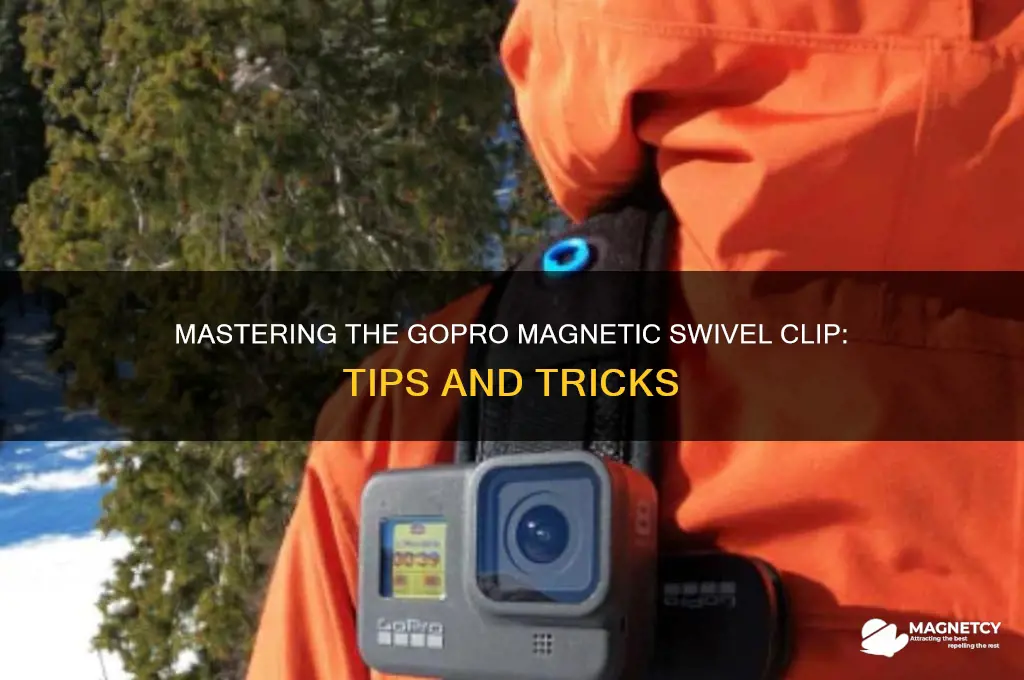 how to use gopro magnetic swivel clip