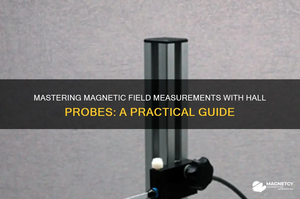 how to use hall probe to measure magnetic field