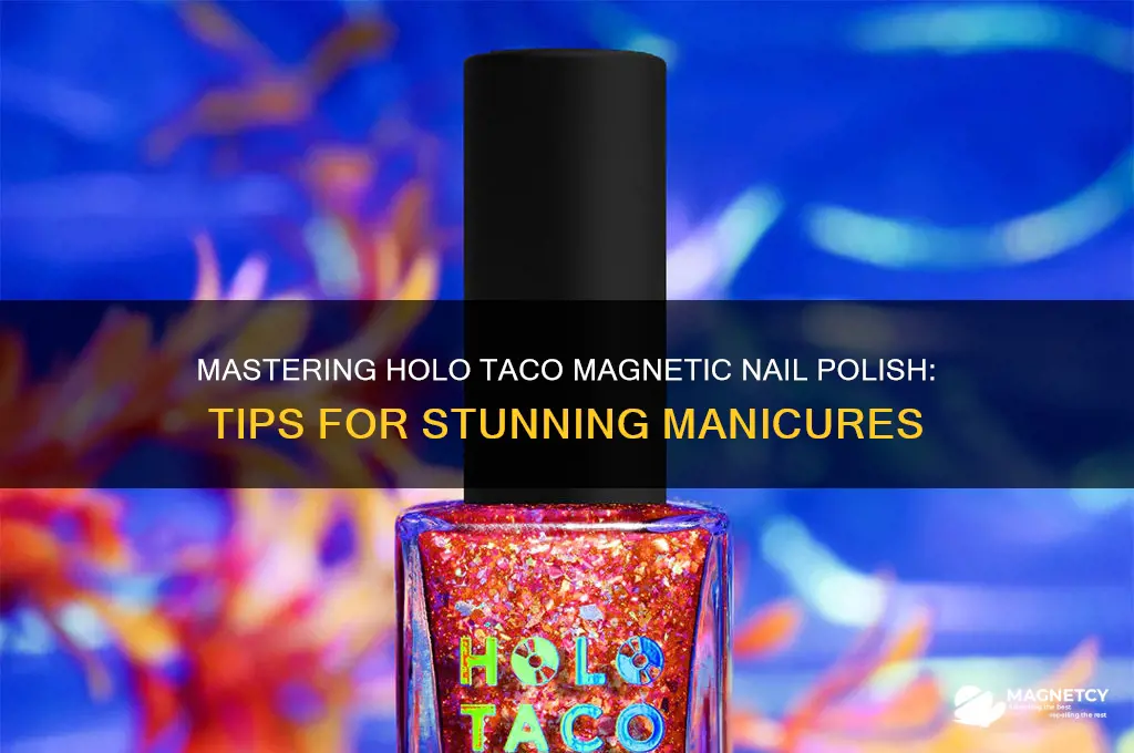 how to use holo taco magnetic nail polish