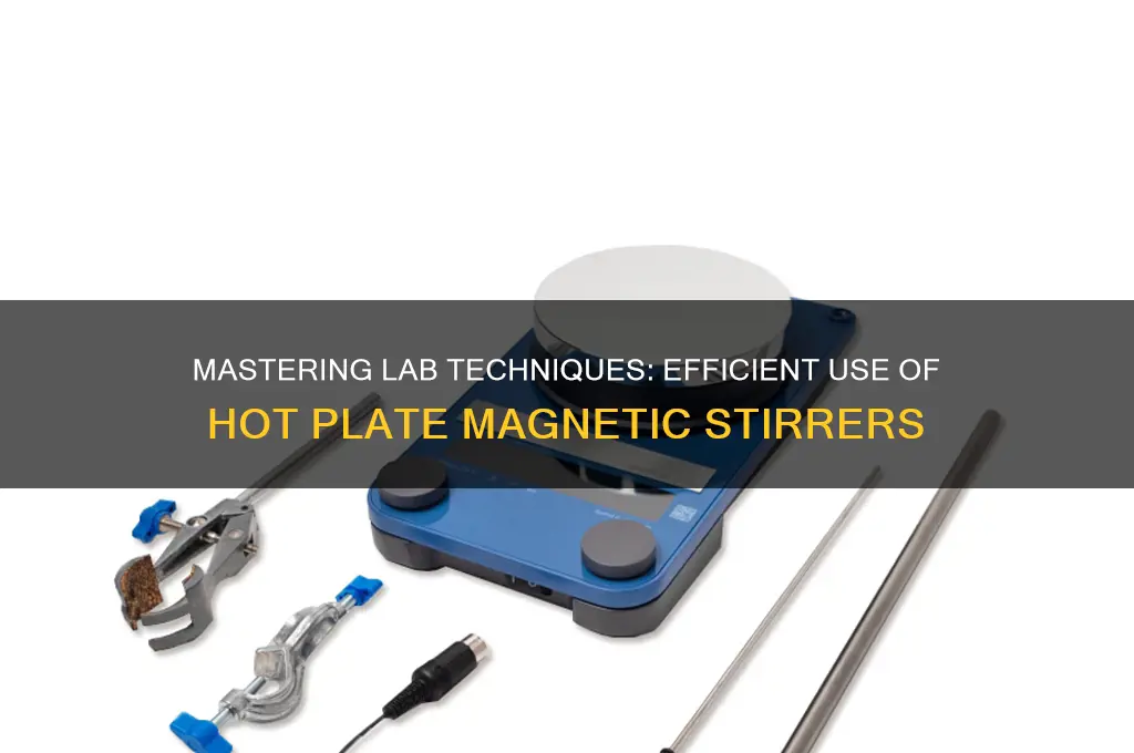 how to use hot plate with magnetic stirrer