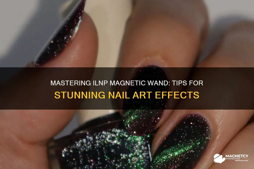 how to use ilnp magnetic wand