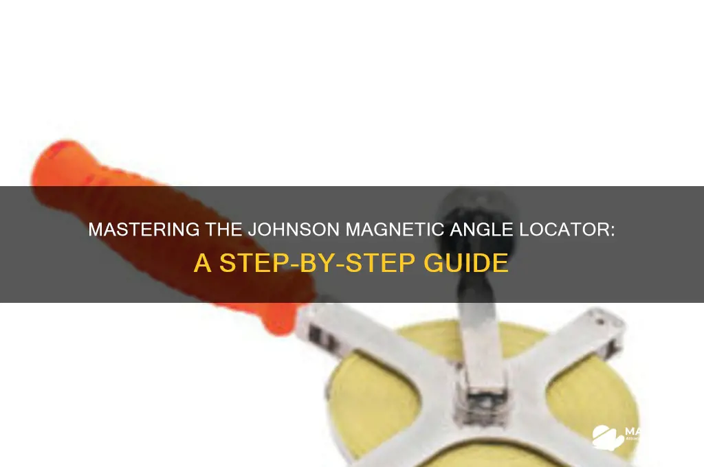 how to use johnson magnetic angle locator