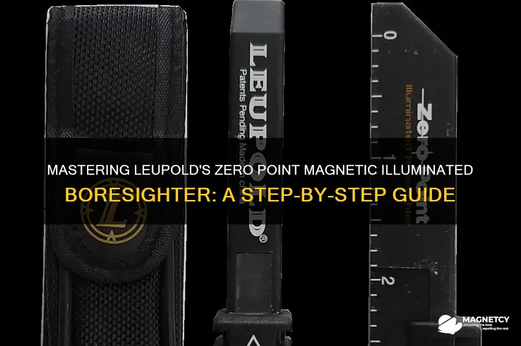 how to use leupold zero point magnetic illuminated boresighter