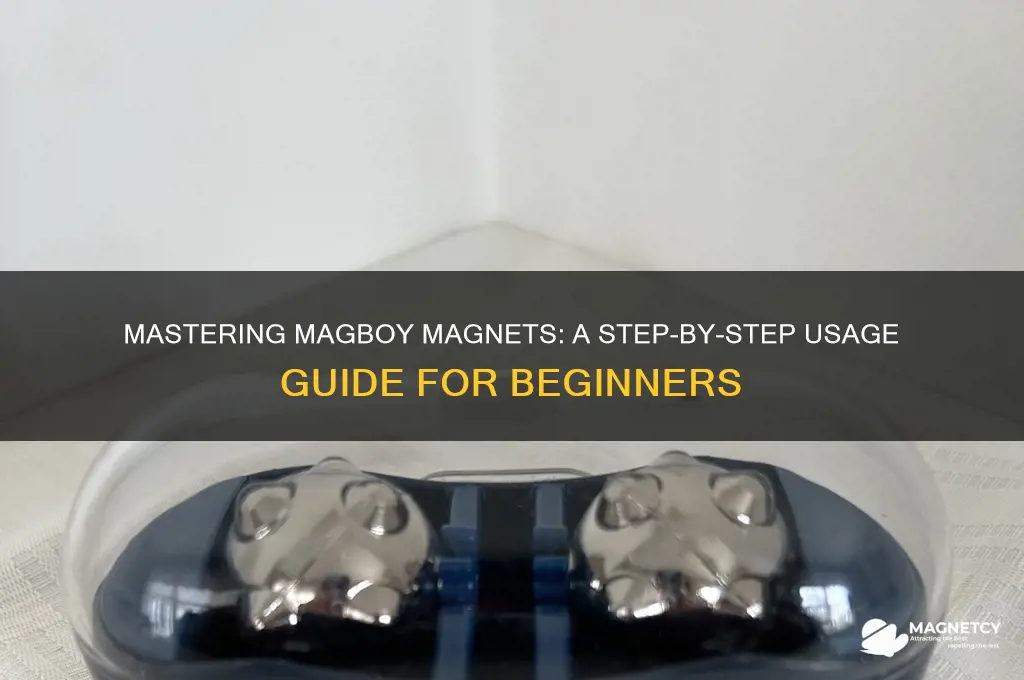 how to use magboy magnets