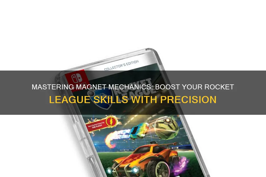 how to use magnet in rocket league