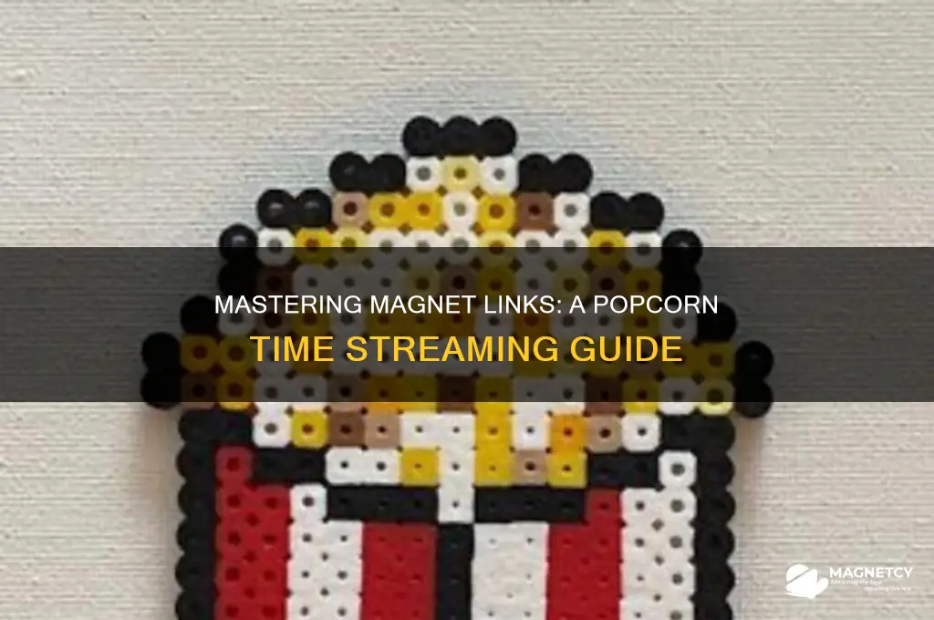 how to use magnet links popcorn time
