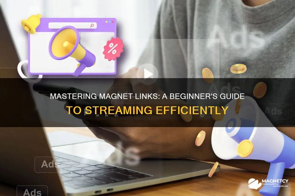 how to use magnet links to stream