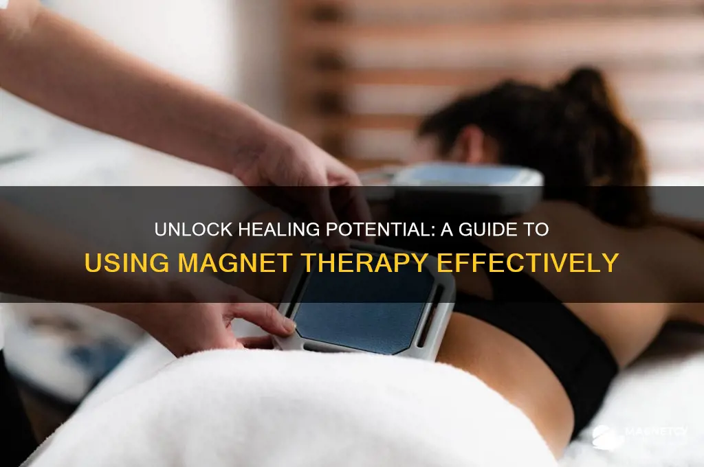 how to use magnet therapy