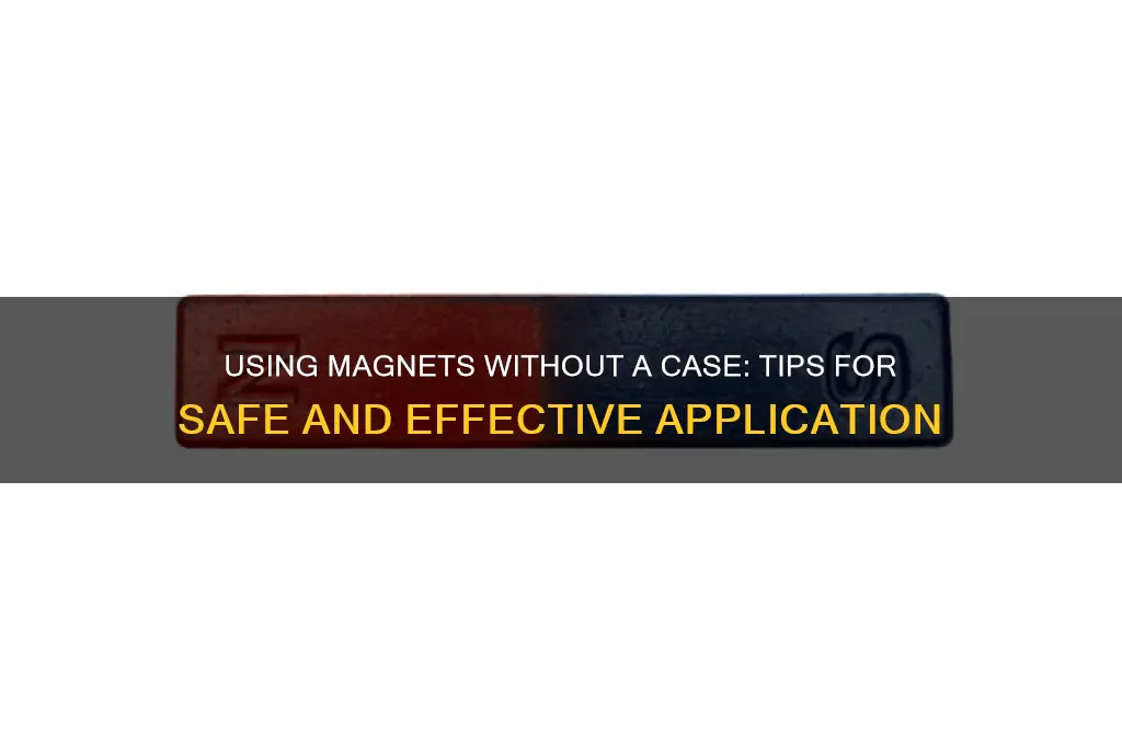 how to use magnet without case
