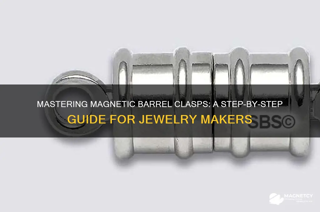how to use magnetic barrel clasps