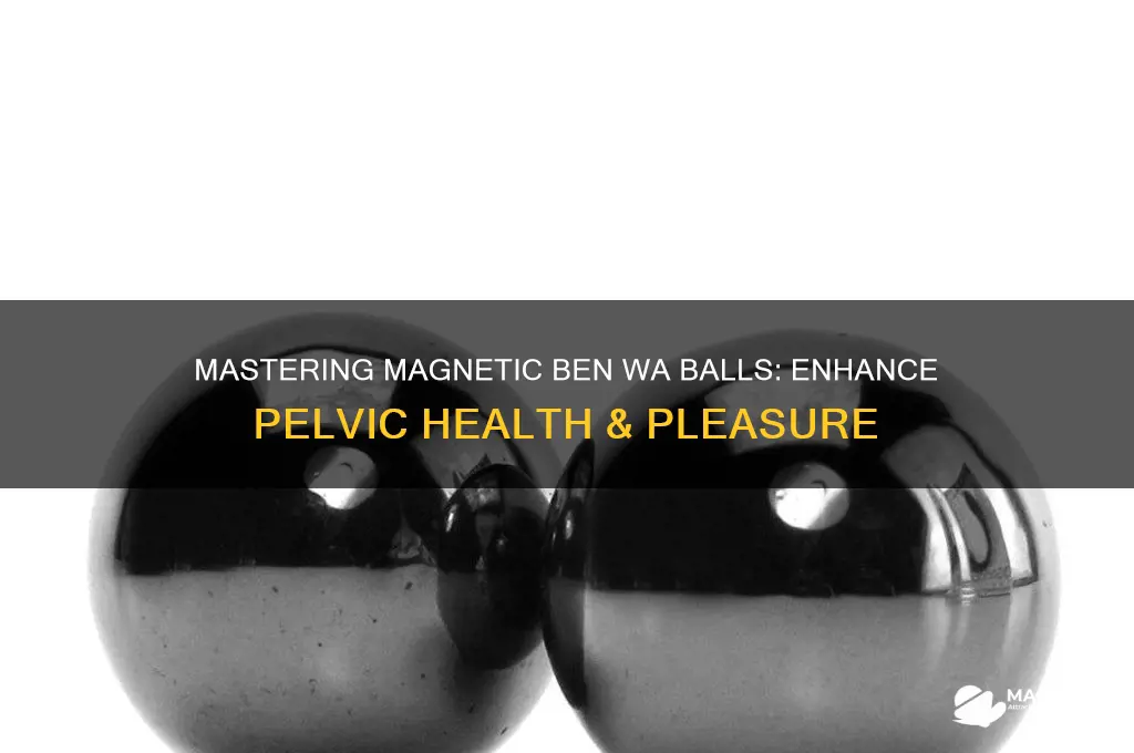 how to use magnetic ben wa balls