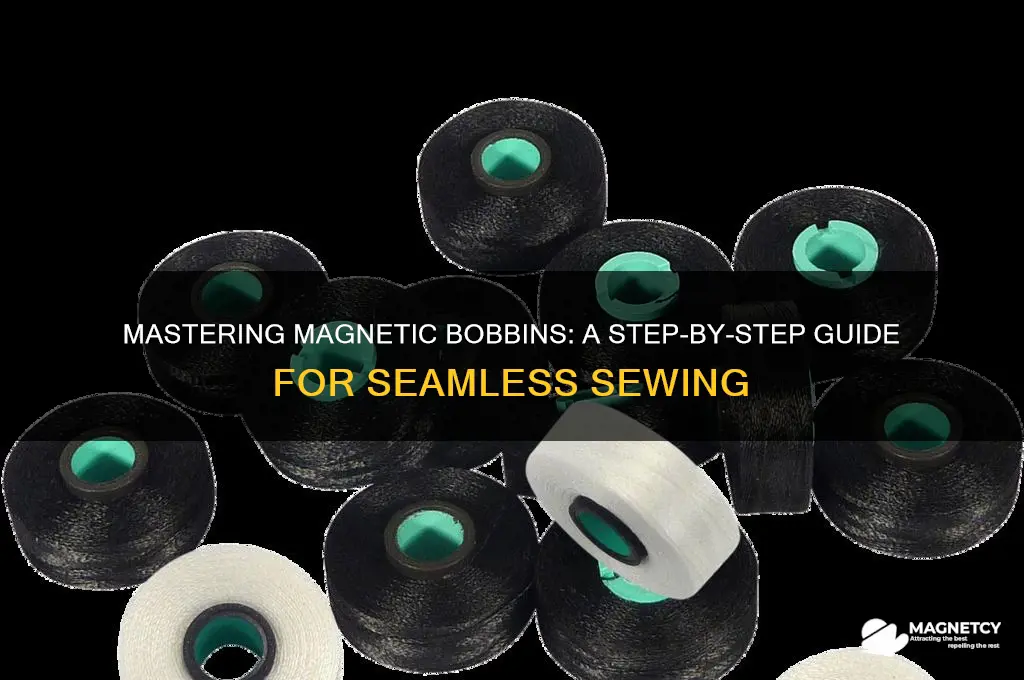 how to use magnetic bobbin