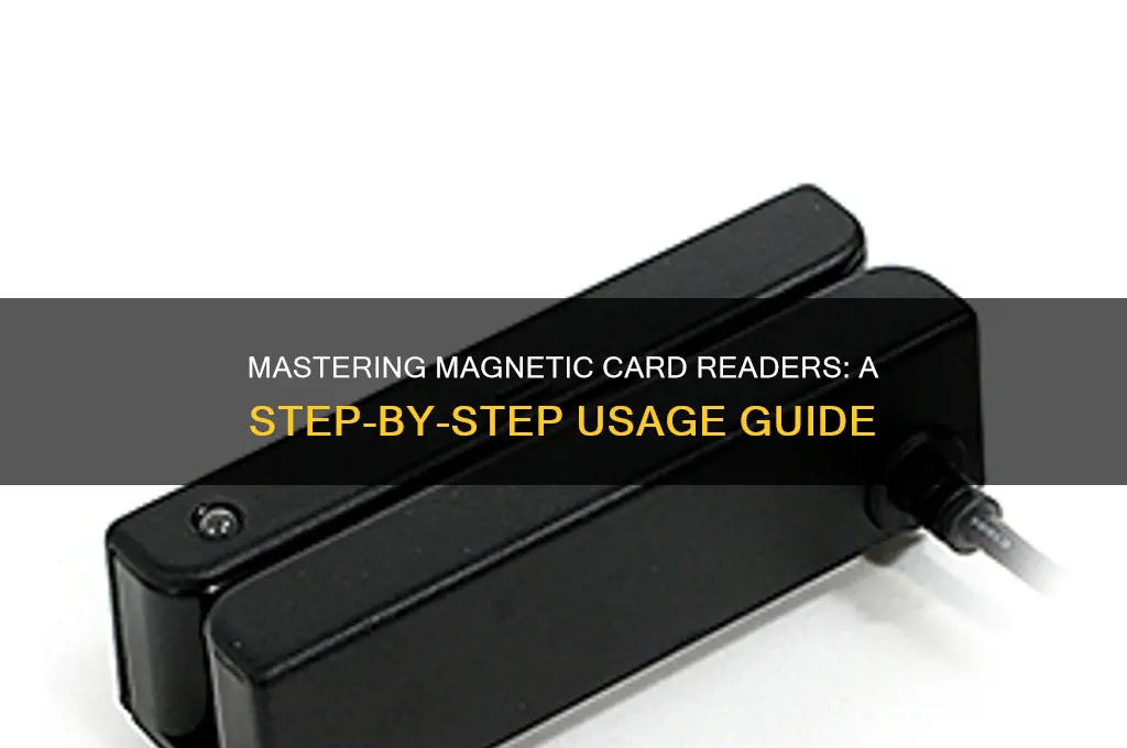 how to use magnetic card reader