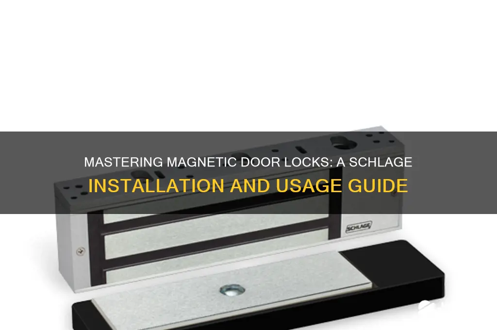 how to use magnetic door lock schlage