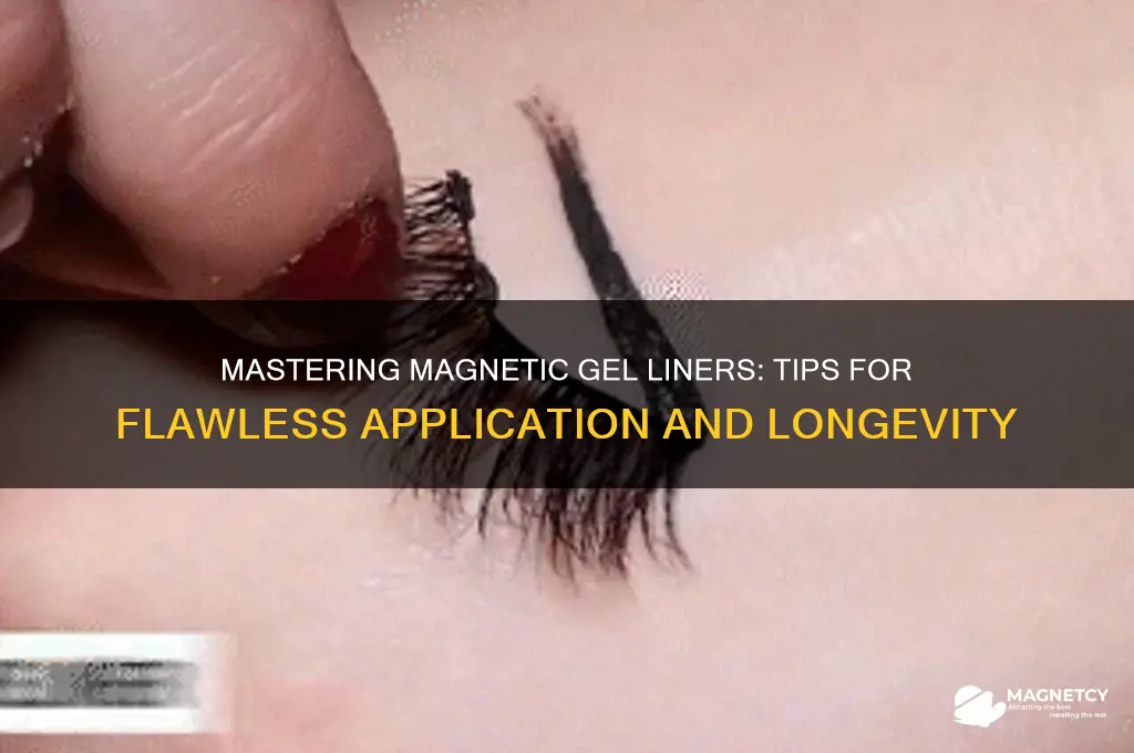 how to use magnetic gel liners