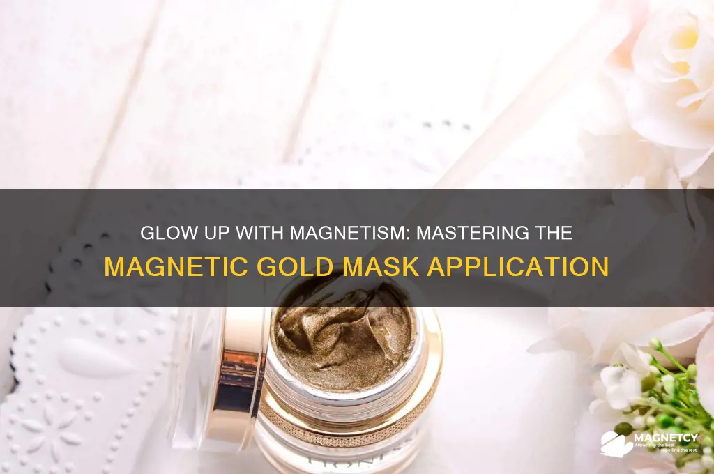 how to use magnetic gold mask