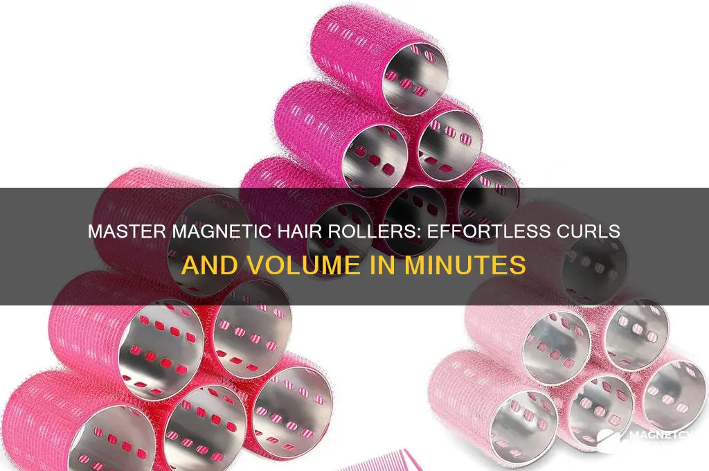 how to use magnetic hair rollers