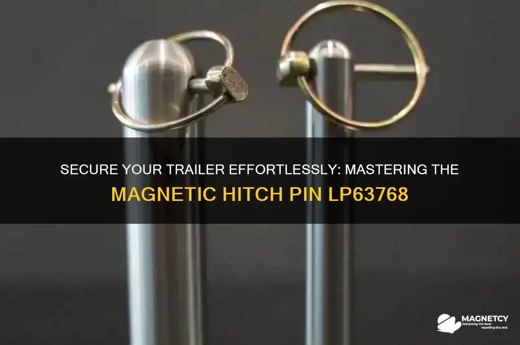 how to use magnetic hitch pin lp63768