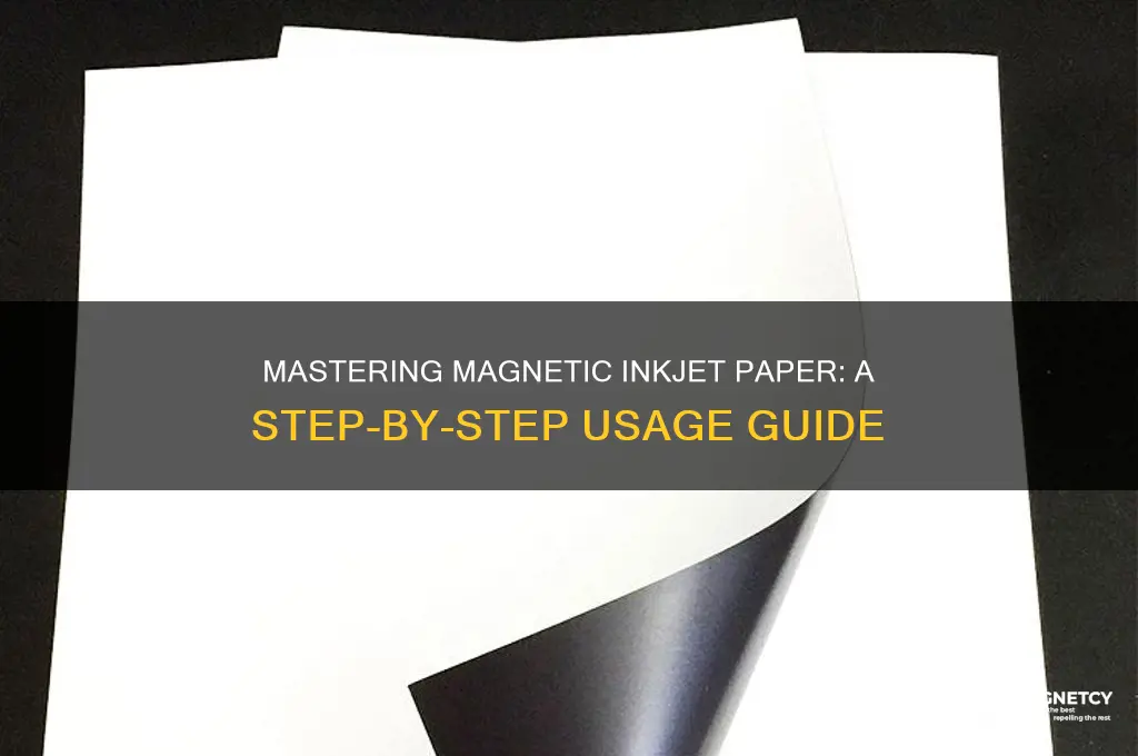how to use magnetic inkjet paper