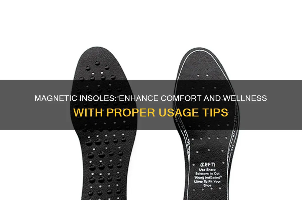 how to use magnetic insoles