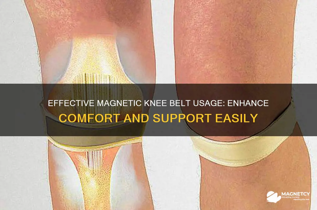 how to use magnetic knee belt
