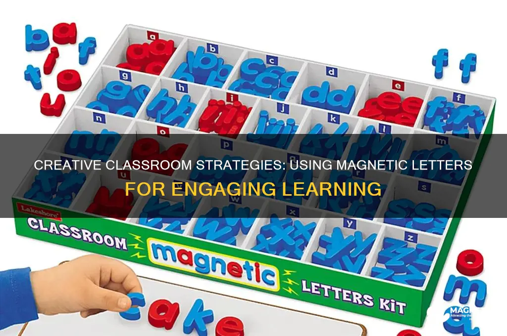 how to use magnetic letters in the classroom
