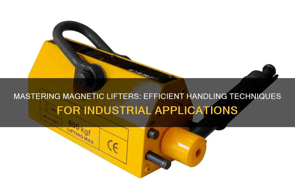 how to use magnetic lifter