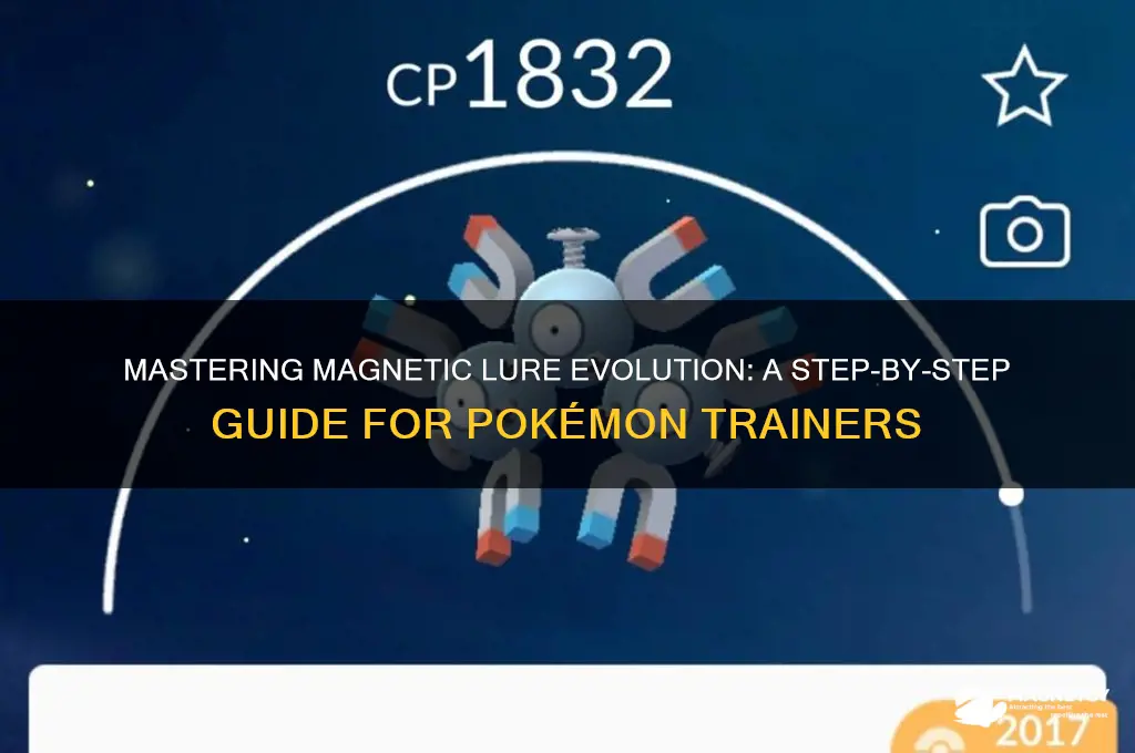 how to use magnetic lure to evolve