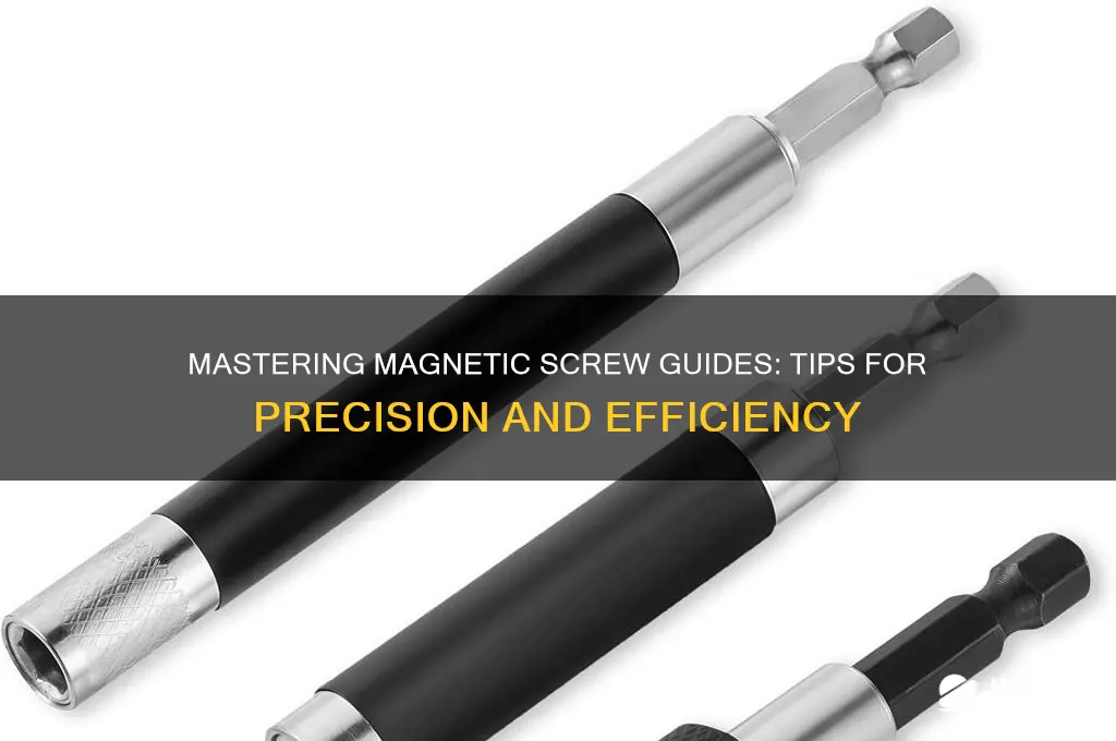 how to use magnetic screw guide