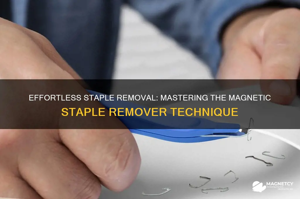 how to use magnetic staple remover