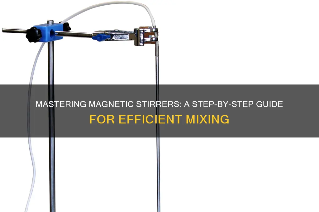 how to use magnetic stirer