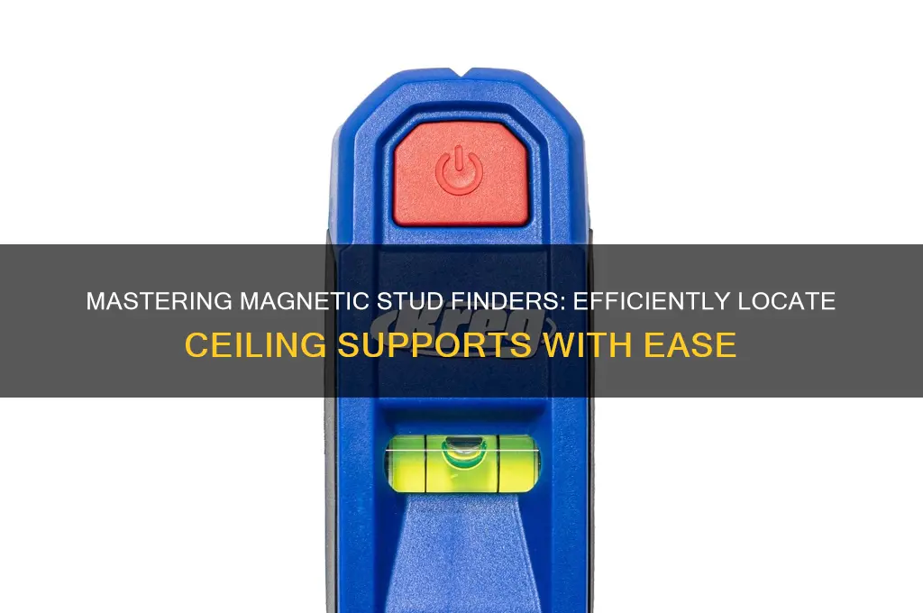 how to use magnetic stud finder ceiling