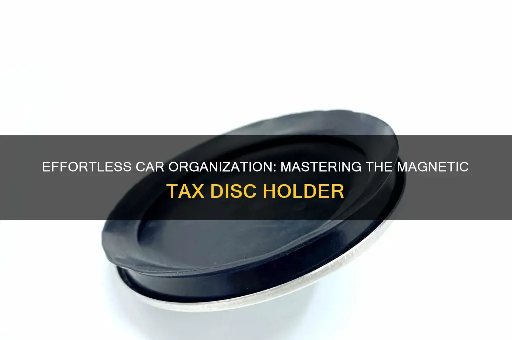 how to use magnetic tax disc holder