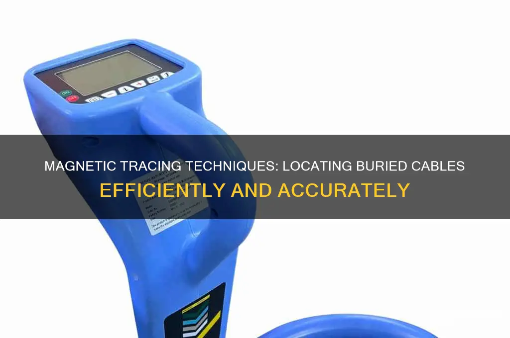 how to use magnetic tracing to find burried cable