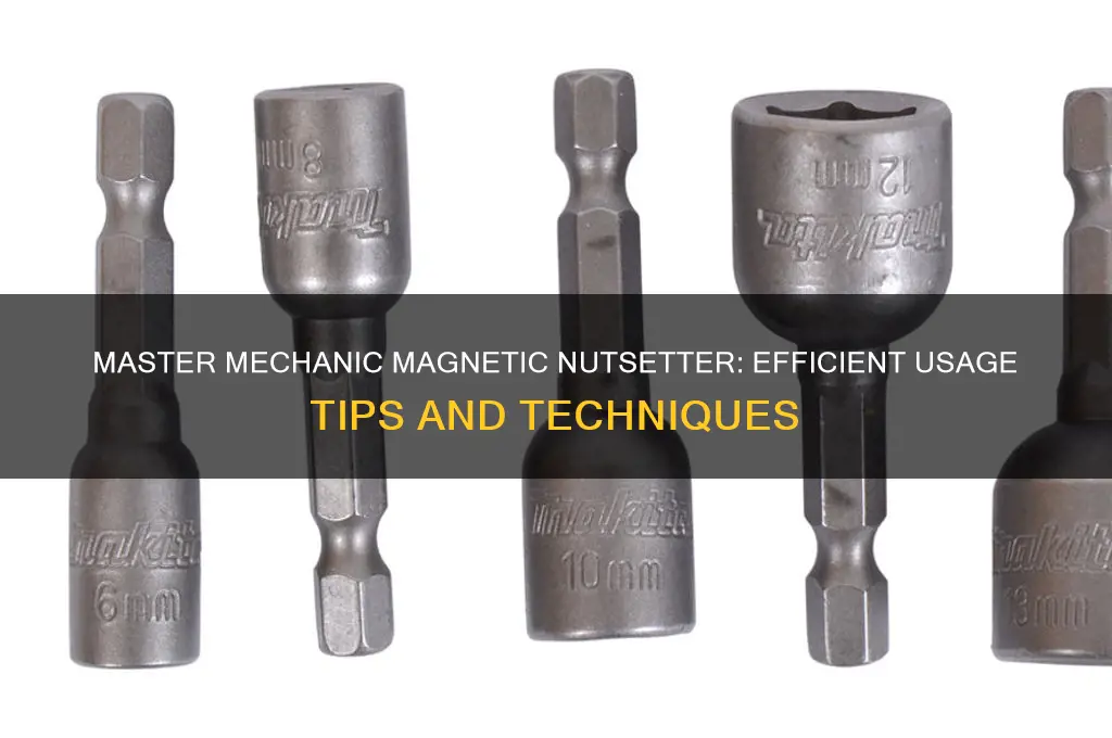 how to use master mechanic magnetic nutsetter
