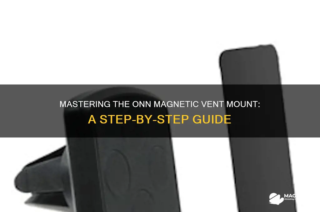 how to use onn magnetic vent mount