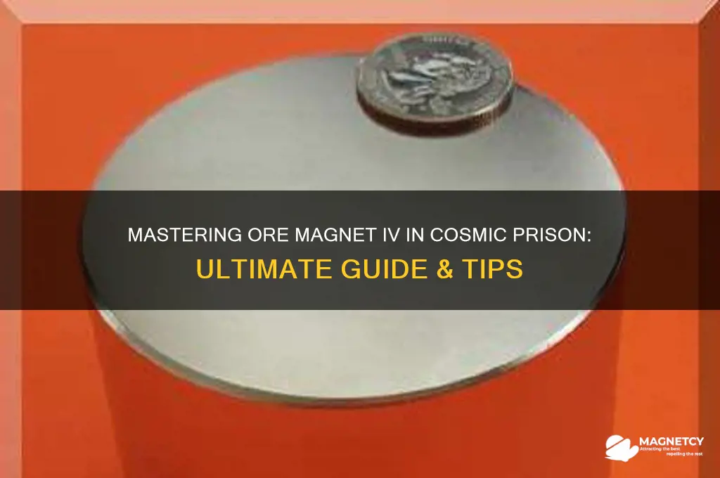 how to use ore magnet iv cosmic prison