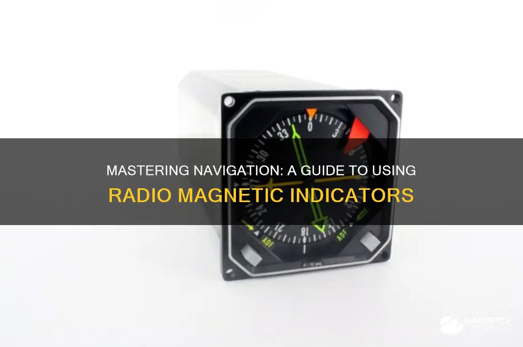 how to use radio magnetic indicator