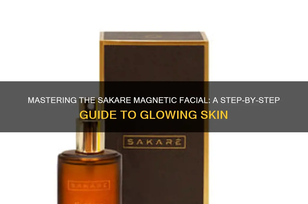 how to use sakare magnetic facial