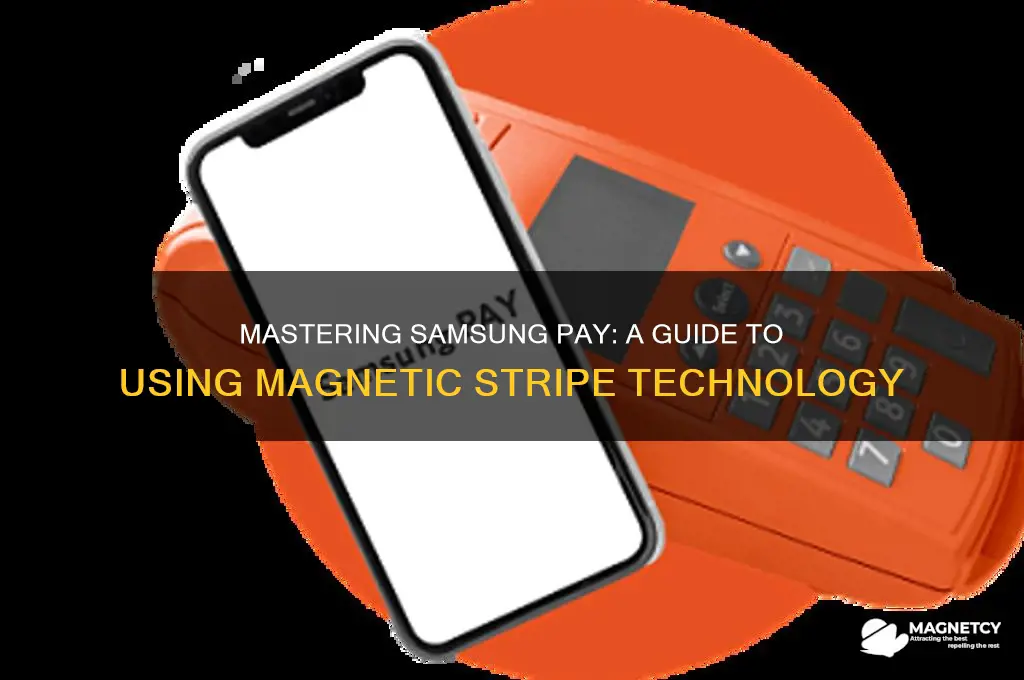 how to use samsung pay magnetic
