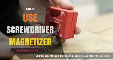 Mastering Screwdriver Magnetization: A Step-by-Step Guide for DIY Enthusiasts