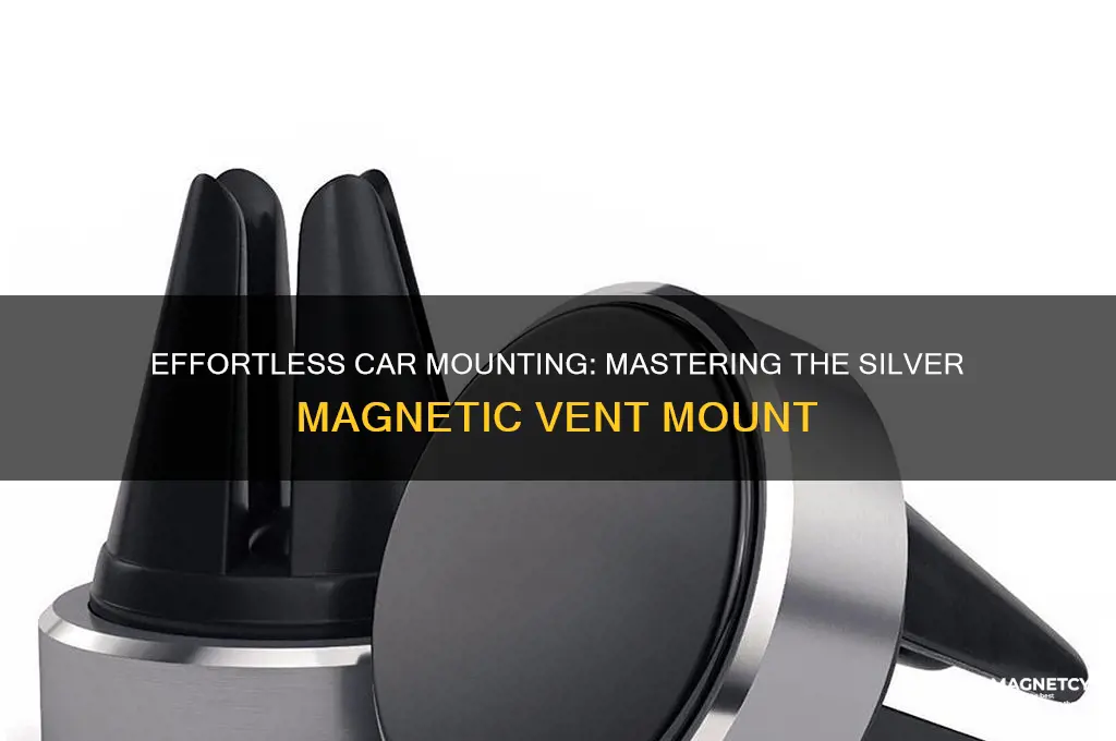 how to use silver magnetic vent mount