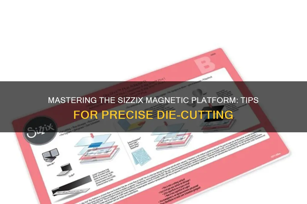how to use sizzix magnetic platform