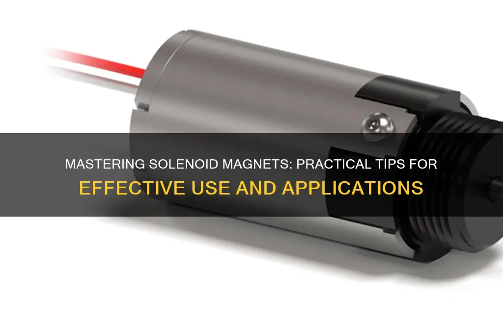 how to use solenoid magnet