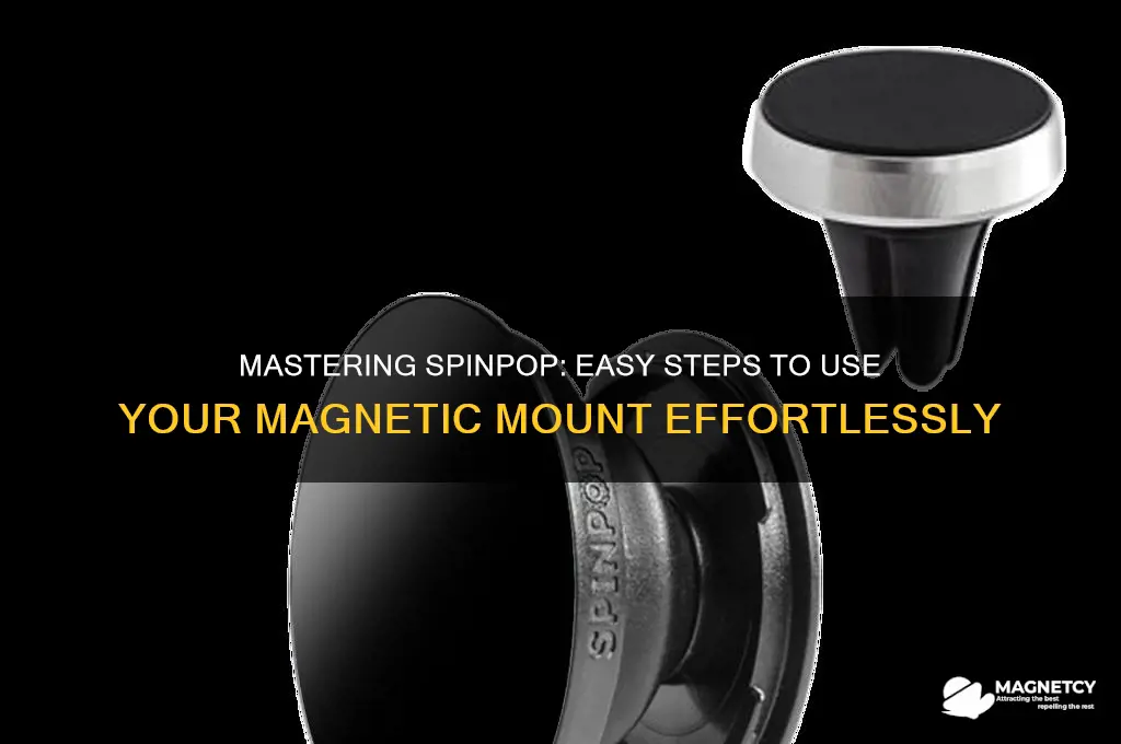 how to use spinpop magnetic mount