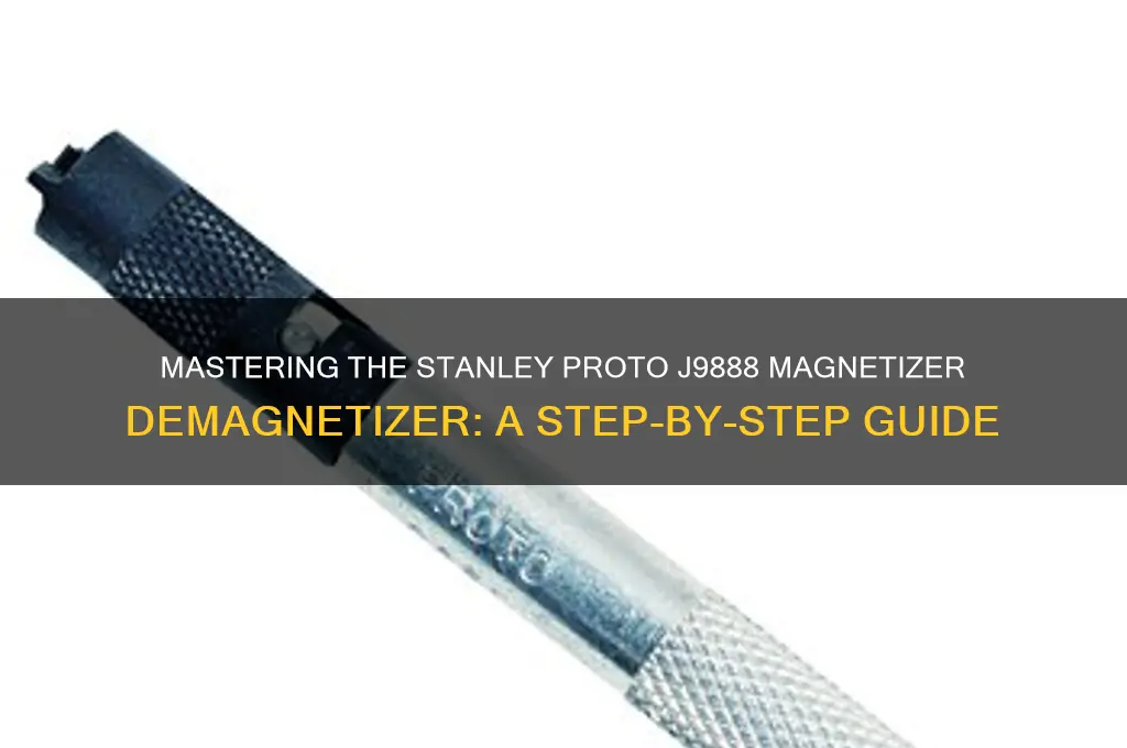 how to use stanley proto j9888 proto magnetizer demagnetizer