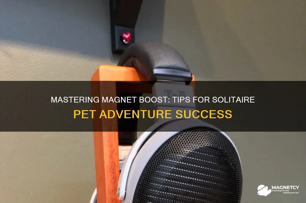 how to use the magnet boost on solitare pet adventure